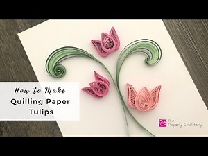 How to Make Quilling Paper Tulips | Easy Paper Crafts for Beginners