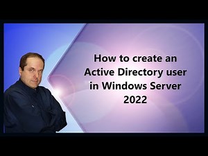 How to create an Active Directory user in Windows Server 2022