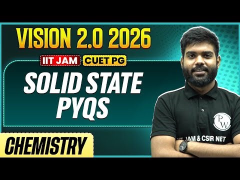 IIT JAM/CUET PG 2026 | Solid State PYQs | IIT JAM Chemistry | PW