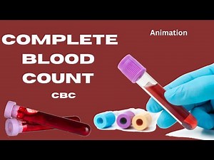 COMPLETE BLOOD COUNT (CBC) Test Explained | Everything You Need to Know l Animation