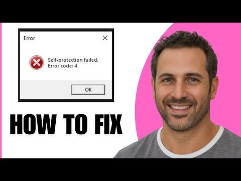 How To Fix Self Protection Failed Error Code 4 (Step By Step)