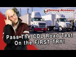 How to Pass Your CDL Road Test - Pass in the First Try