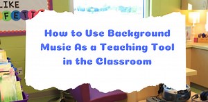 Research: Background Music in the Classroom — Based on 17 Sources