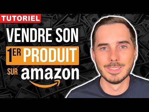 Vendre sur Amazon - Comment mettre en vente sur amazon FBA (TUTORIEL 2025)