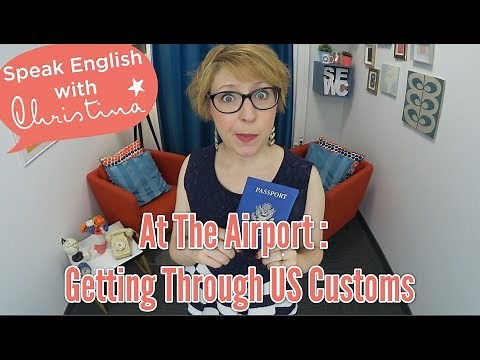 How to Go Through U.S. Customs