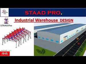 INDUSTRIAL WAREHOUSE COMPLETE DESIGN // STAAD PRO. //