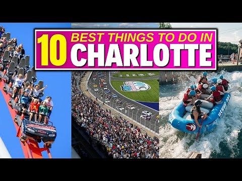 10 BEST Things To Do In Charlotte, North Carolina!