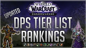 Shadowlands DPS Tier List Rankings – Updated
