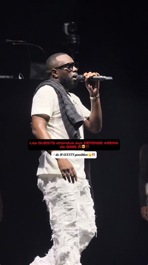 Les GUESTS attendus aux DÉFENSE ARENA de GIMS 👀 ça va être légendaire ‼️ #gims #concert #rapfr