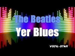 The Beatles - Yer Blues (Karaoke Version) with Lyrics HD Vocal-Star Karaoke