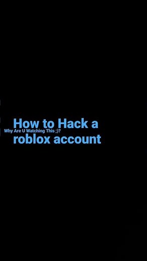 How To Hack A Roblox Account