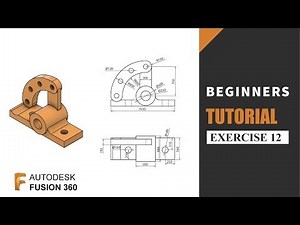Autodesk Fusion 360 Beginners Tutorials | Exercise 12 | Learn the basics of designing