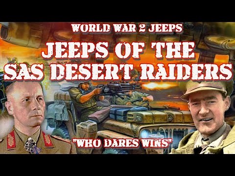 The SAS's Willys MB Jeeps A History of Stealth and Firepower