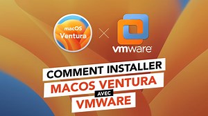 Installer macOS Ventura sur PC avec VMware - Tech2Tech | News, Astuces, Tutos, Vidéos autour de l'informatique