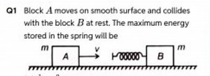 Q1 Block A moves on smooth surface and collides with the block ... | Filo