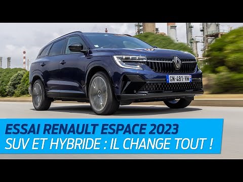 Essai Renault Espace 2023, SUV et hybride : il change tout !