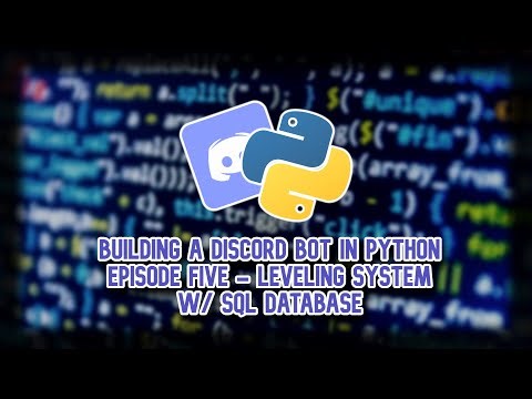 Building a Discord Bot in Python (2024) Episode Eight: Leveling System (Database)
