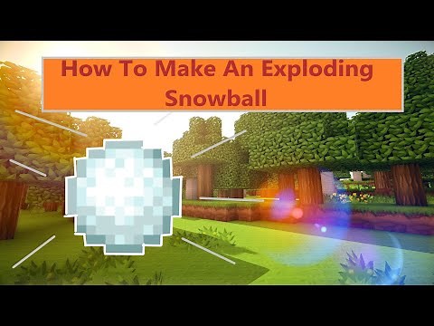 Minecraft Exploding Snowballs Tutorial