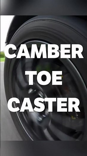 Wheel Alignment Explained: Camber vs Caster vs Toe in 60 Seconds