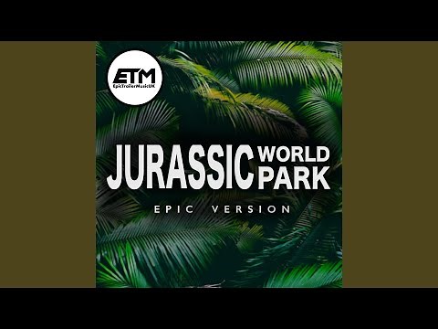 Jurassic World/Park Theme | EPIC Version