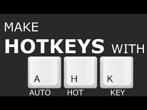 Making Custom Hotkeys with AutoHotKey