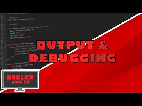 ROBLOX How To: Output Tab & Debugging | ROBLOX Scripting Tutorial [4]