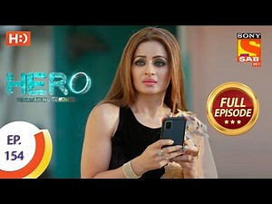 Hero - Gayab Mode On - Ep 154 - Full Episode - 13th July, 2021