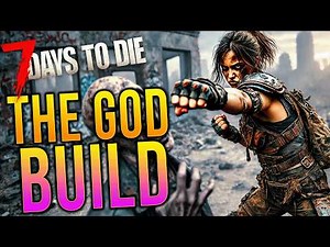Become An Immortal God In 7 Days to Die 1.0