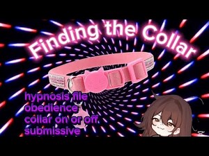 Finding the Collar (hypnosis file)
