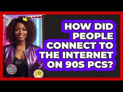 How Did People Connect To The Internet On 90s PCs?