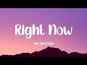 Right Now - One Direction (Lyrics)