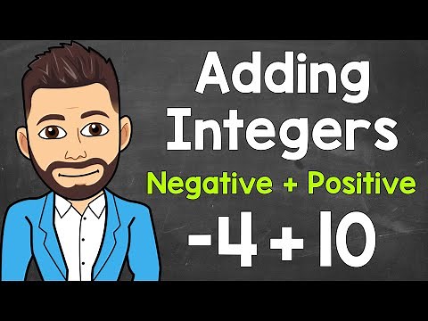 Adding Integers: Adding a Negative and a Positive Integer | Negative + Positive | Math with Mr. J