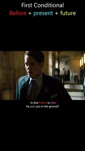 FIRST CONDITIONAL with BEFORE in #moviescenes #esl Part 5