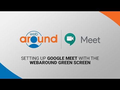 How to Set up Google Meet Virtual Background with the Webaround