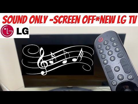 Turn Off Display *New LG Smart TV - Sound Only
