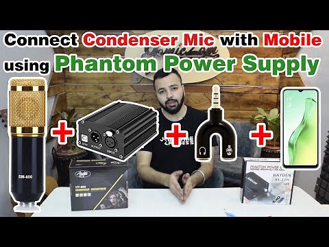 how to connect condenser mic with smart phone using phantom power supply and microphone sound test