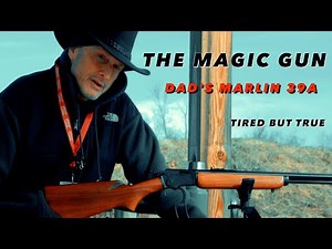 Dad's Enchanted Marlin 39a: Sights Set On Magic