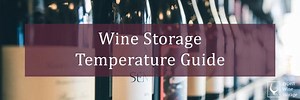 Wine Storage Temperature Guide