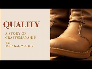 Quality class 7 English Chapter 5 Easy Explanation | Complete Summary and Analysis | John Galsworthy