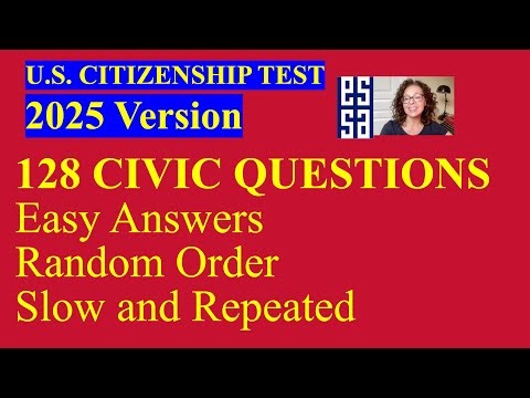 NEW 2025 Version US Citizenship Test – 128 Civics Questions & Answers - Slow Random Order (11/8)