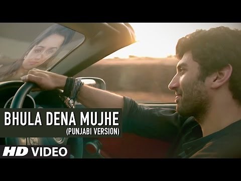 Bhula Dena Mujhe Full Song (Punjabi Version) Aashiqui 2 | Aditya Roy Kapur | Shraddha Kapoor