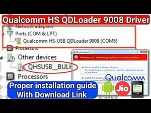 Qualcomm HS-USB QDLoader 9008 driver proper installation