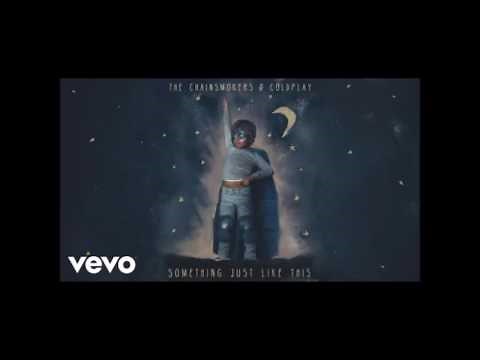 The Chainsmokers & Coldplay "Something Just Like This - 1 Hour