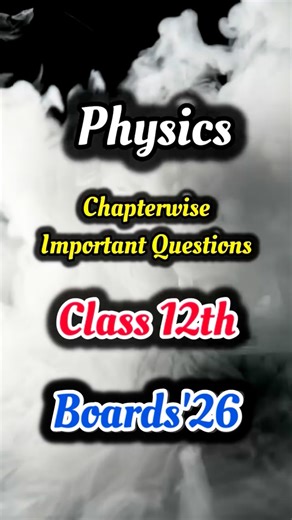 Chemistrywalesir on Instagram: "PHYSICS CLASS 12th : Chapterwise Most Important Questions 🔥 Board exam 2026 | #physics #boards #class12th Follow & Share @chemistrywaalesir"