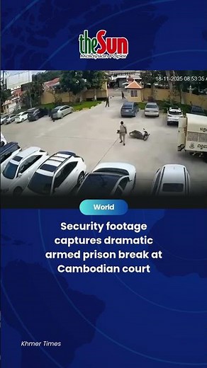 Security footage captures dramatic armed prison break at Cambodian court