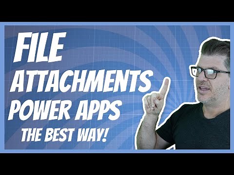 File Attachments in Power Apps - The best way to do them
