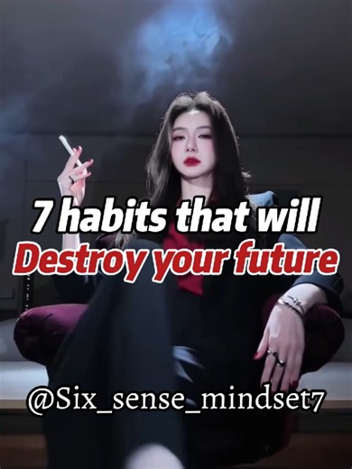 7 habits that will destroy your future#tiktokviral #viral #reels__tiktok #beliver