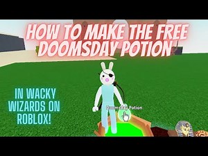 How to make the DOOMSDAY Potion in Wacky Wizards on Roblox