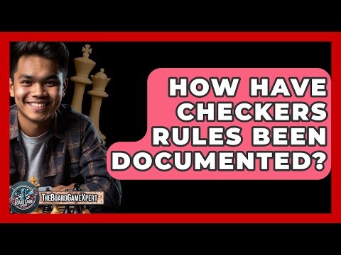How Have Checkers Rules Been Documented? - The Board Game Xpert