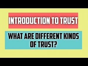 Introduction to Trust law | Different Kinds of Trust | Indian Trust Act 1882 | What is Trust Law